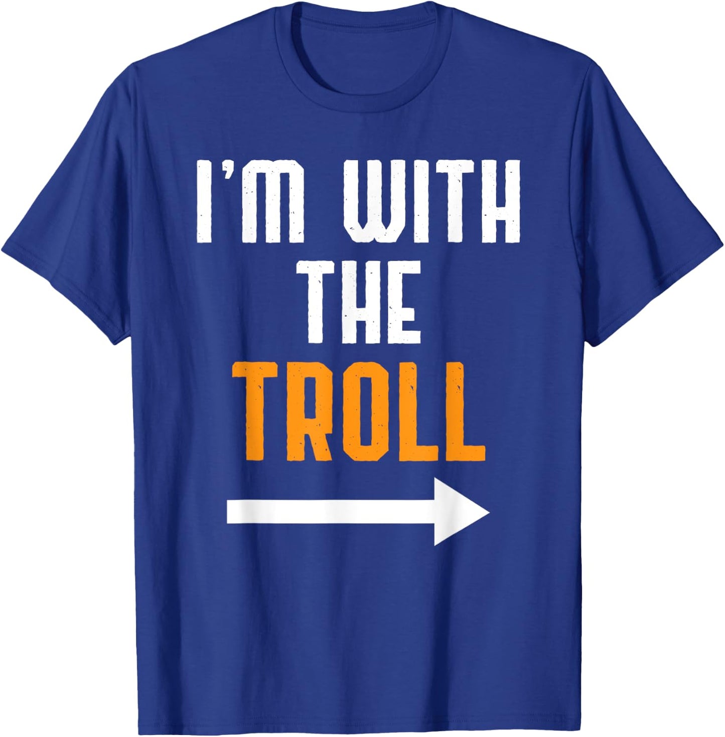 I'm With The Troll Costume Funny Halloween Couple T-Shirt - T-Shirt | Royal