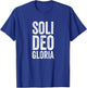 Christian Shirt Reformed Theology Soli Deo Gloria Jesus T-Shirt - T-Shirt | Royal