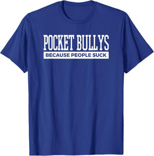 Pocket Bully Funny Dog Love Dogs Gift T-Shirt - T-Shirt | Royal