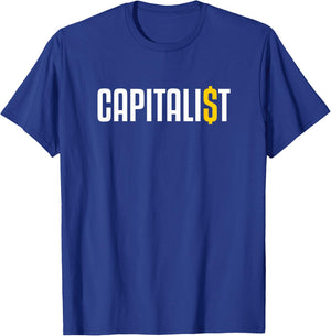 Capitalism Capitalist Capitalist T-Shirt - T-Shirt | Royal