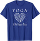 Yoga Is My Happy Place - Namaste Fun Shirt T-Shirt - T-Shirt | Royal