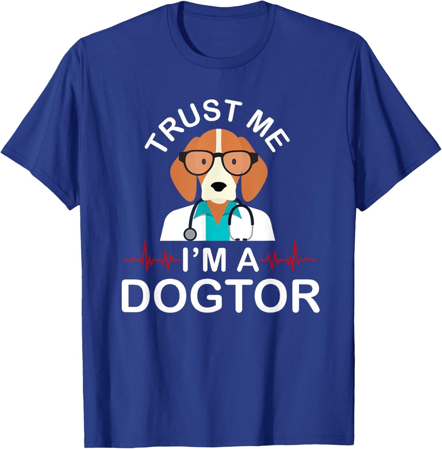 Trust Me Im A Dogtor Funny Veterinarian T-Shirt - T-Shirt | Royal