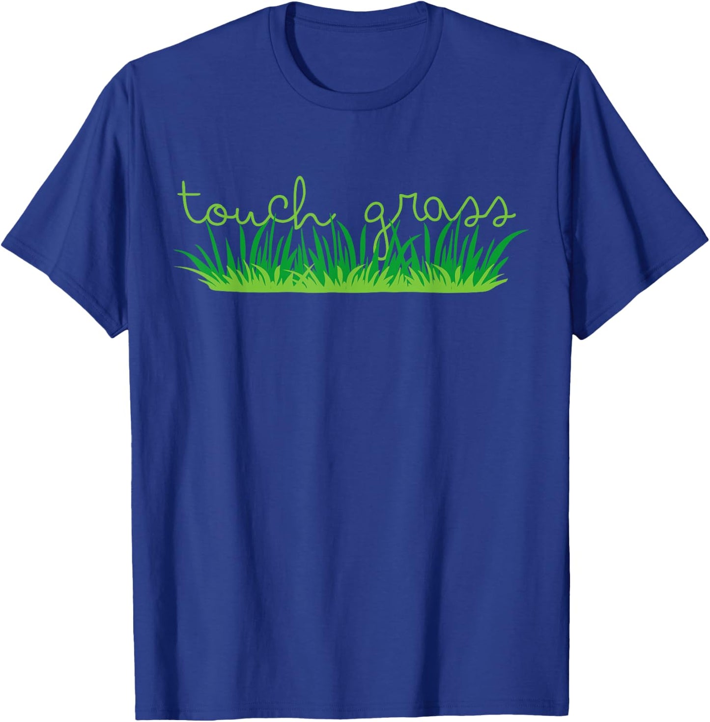 Touch Grass, unplug grounding earthing T-Shirt - T-Shirt | Royal