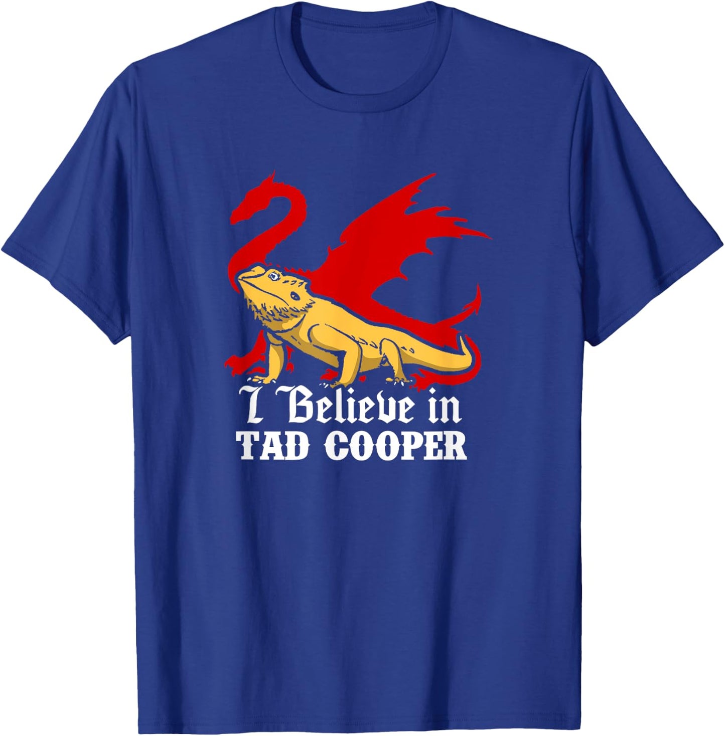 Tad Cooper - I Believe In Tad Cooper T-Shirt - T-Shirt | Royal