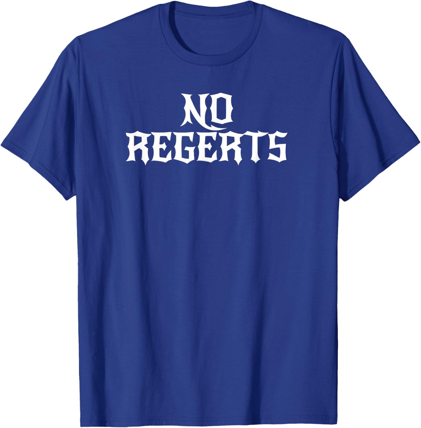 NO REGERTS Funny Misspelled Tattoo T Shirt T-Shirt - T-Shirt | Royal
