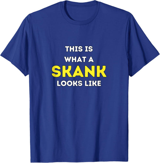 It is what a Skank looks like T-Shirt - T-Shirt | Royal