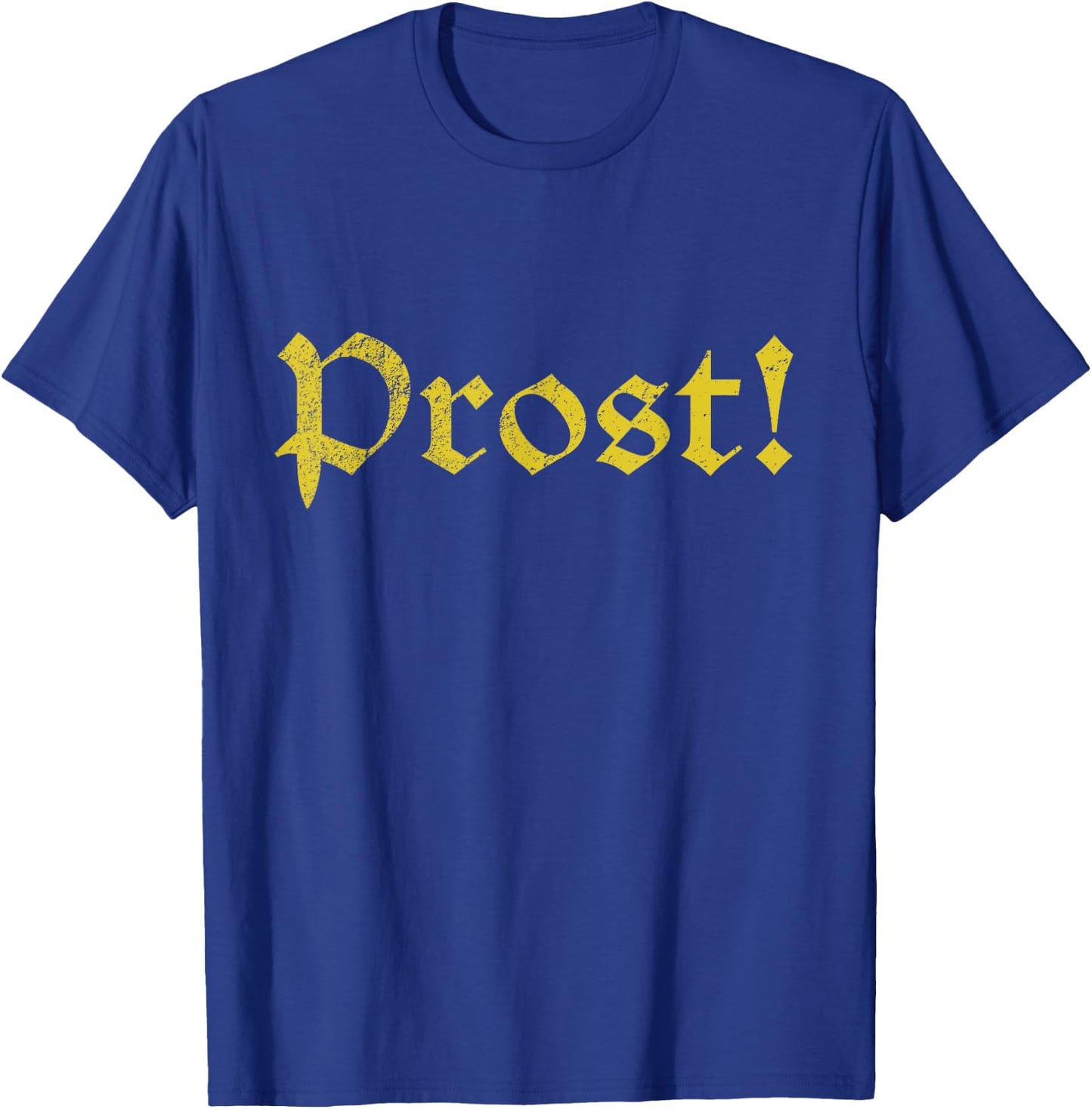 Prost! Oktoberfest German Drinking Beer Souvenir Gift T-Shirt - T-Shirt | Royal
