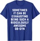 Awesome OB-GYN Sarcastic Funny Saying Inspiring Doctor Gift T-Shirt - T-Shirt | Royal