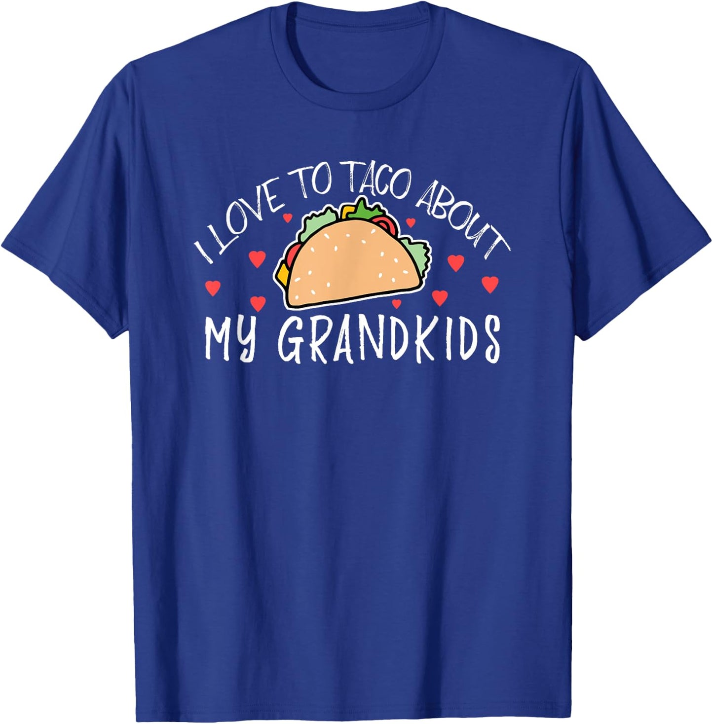 I Love to Taco About My Grandkids T Shirt Grandma Nana T-Shirt - T-Shirt | Royal