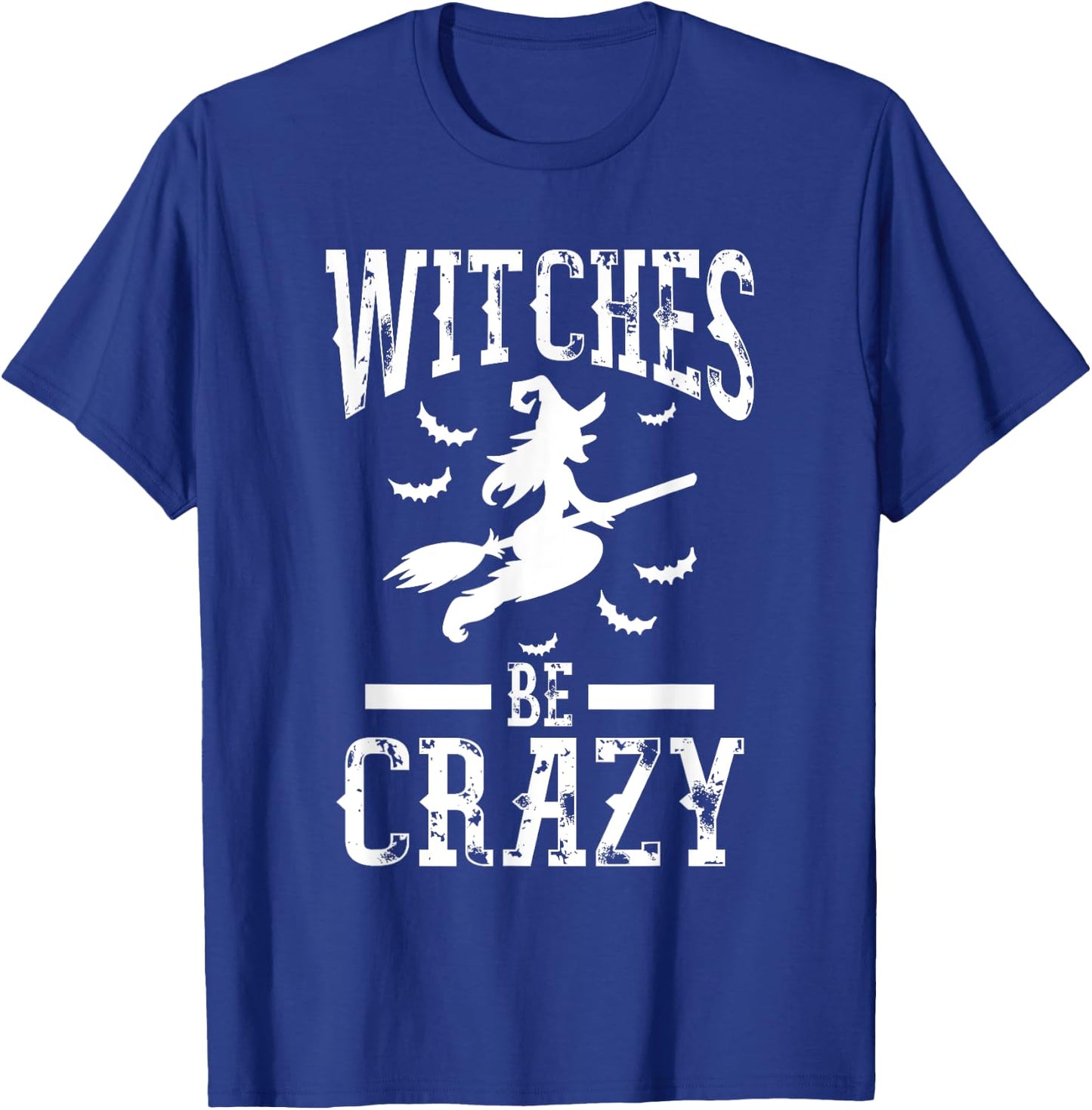 Witches Be Crazy Halloween Funny Party T-Shirt - T-Shirt | Royal