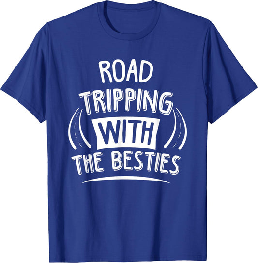 Funny Road Trip Road Tripping With The Besties T-Shirt - T-Shirt | Royal
