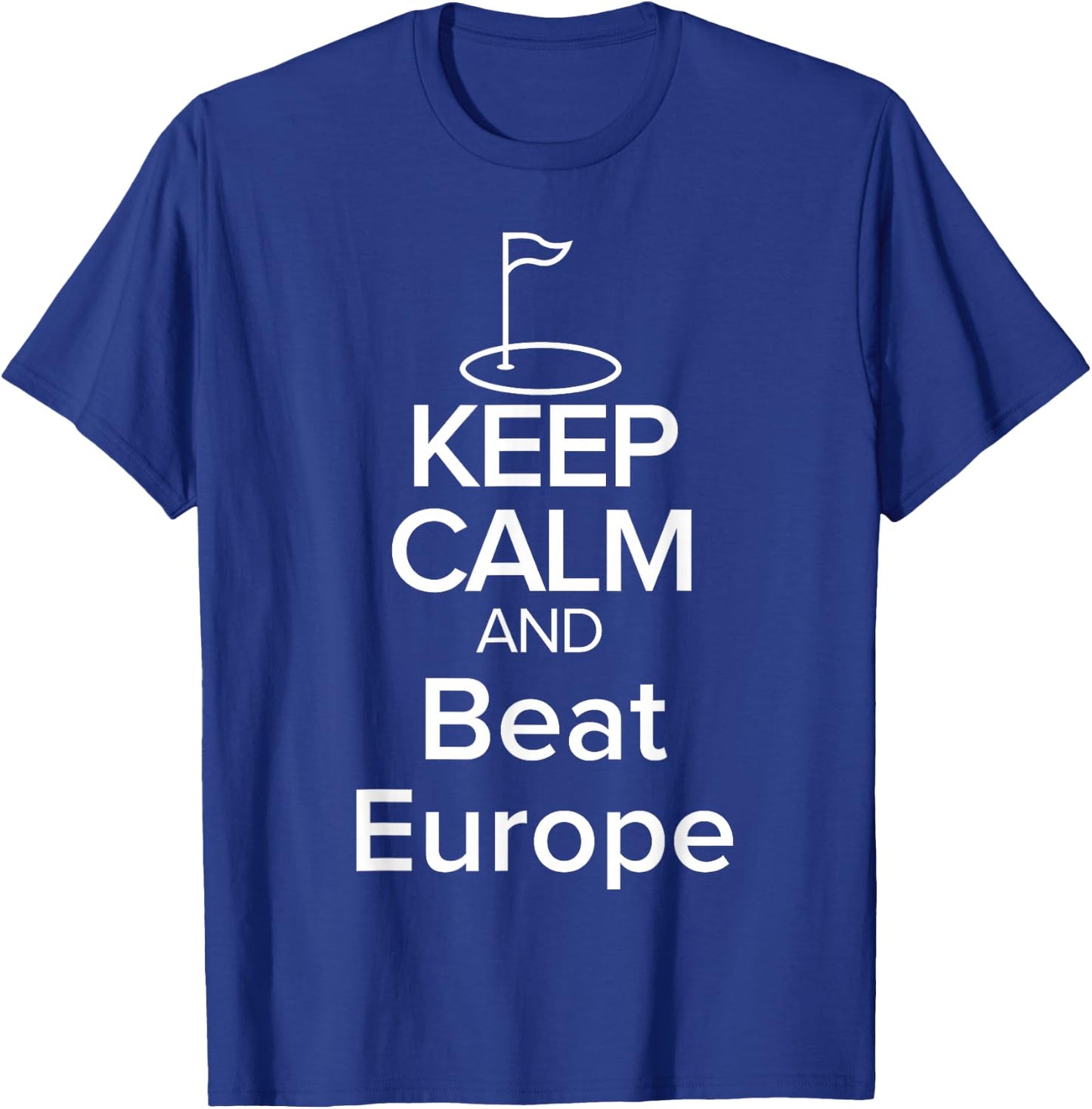 BEAT EUROPE GOLF CUP Funny Keep Calm T-Shirt - T-Shirt | Royal