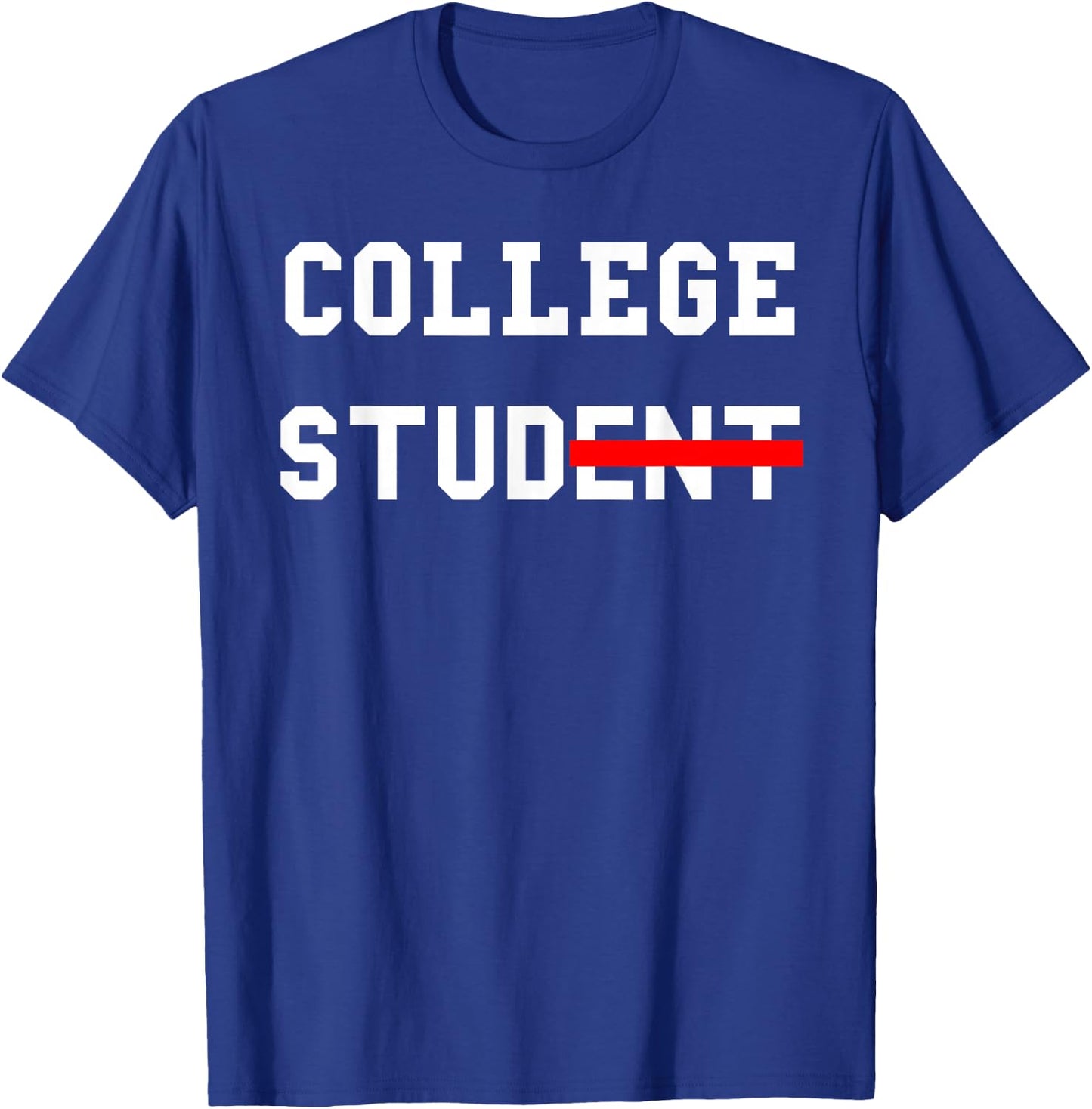 College Student Stud Funny College Apparel Gift T-Shirt - T-Shirt | Royal