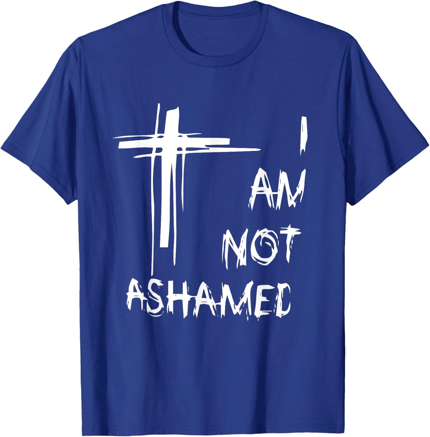 I am Not Ashamed T-Shirt - T-Shirt | Royal