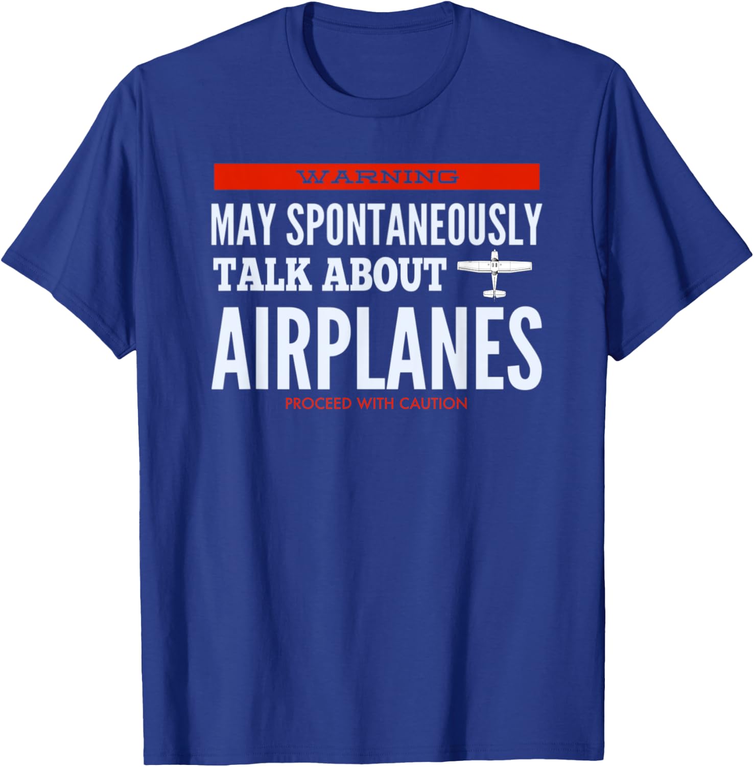 May Spontaneously Talk About Airplanes T-Shirt - T-Shirt | Royal