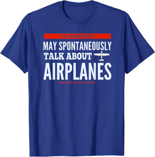May Spontaneously Talk About Airplanes T-Shirt - T-Shirt | Royal