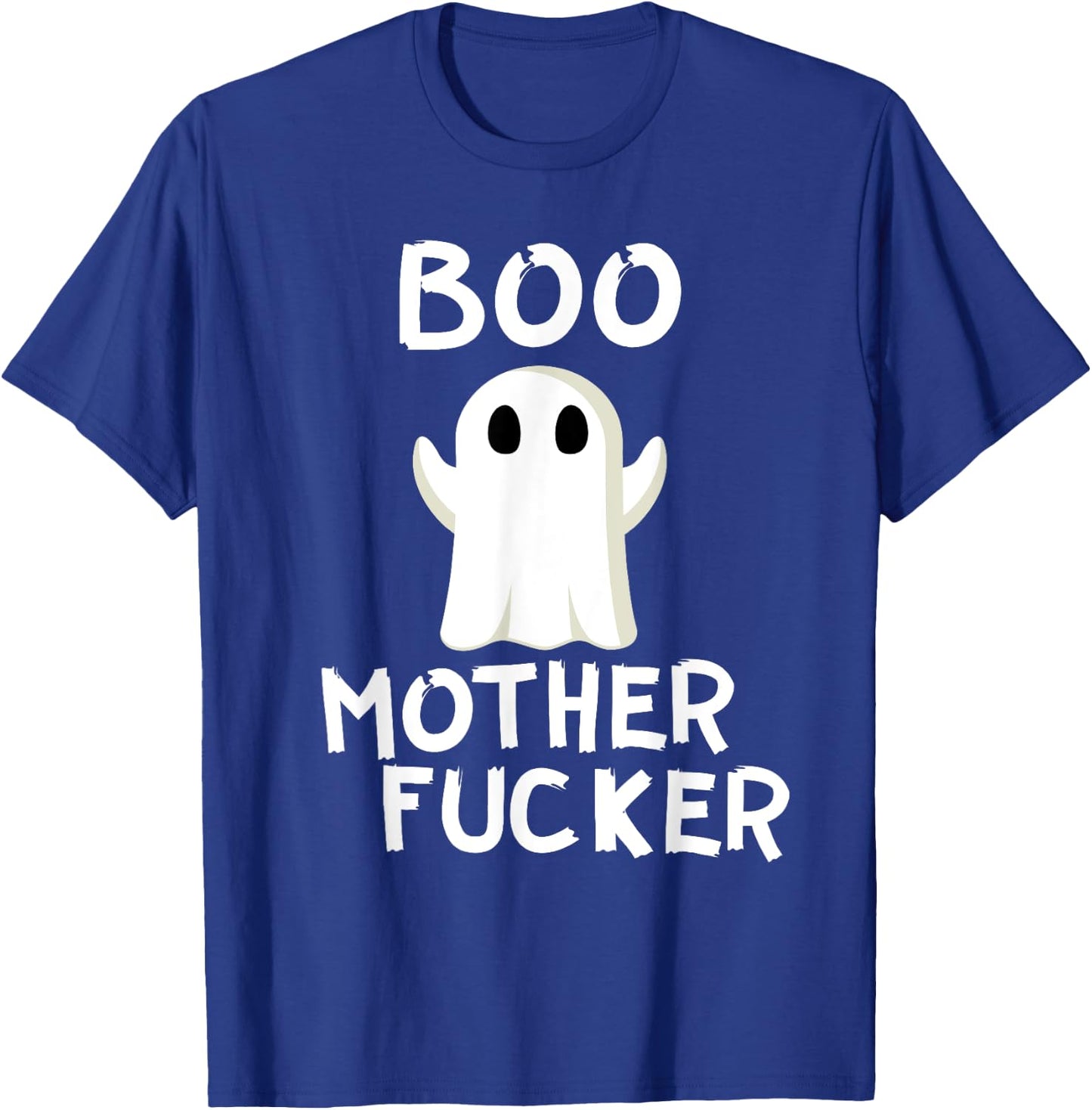 Boo MotherFucker Funny Ghost Adult Halloween Costume T-Shirt - T-Shirt | Royal