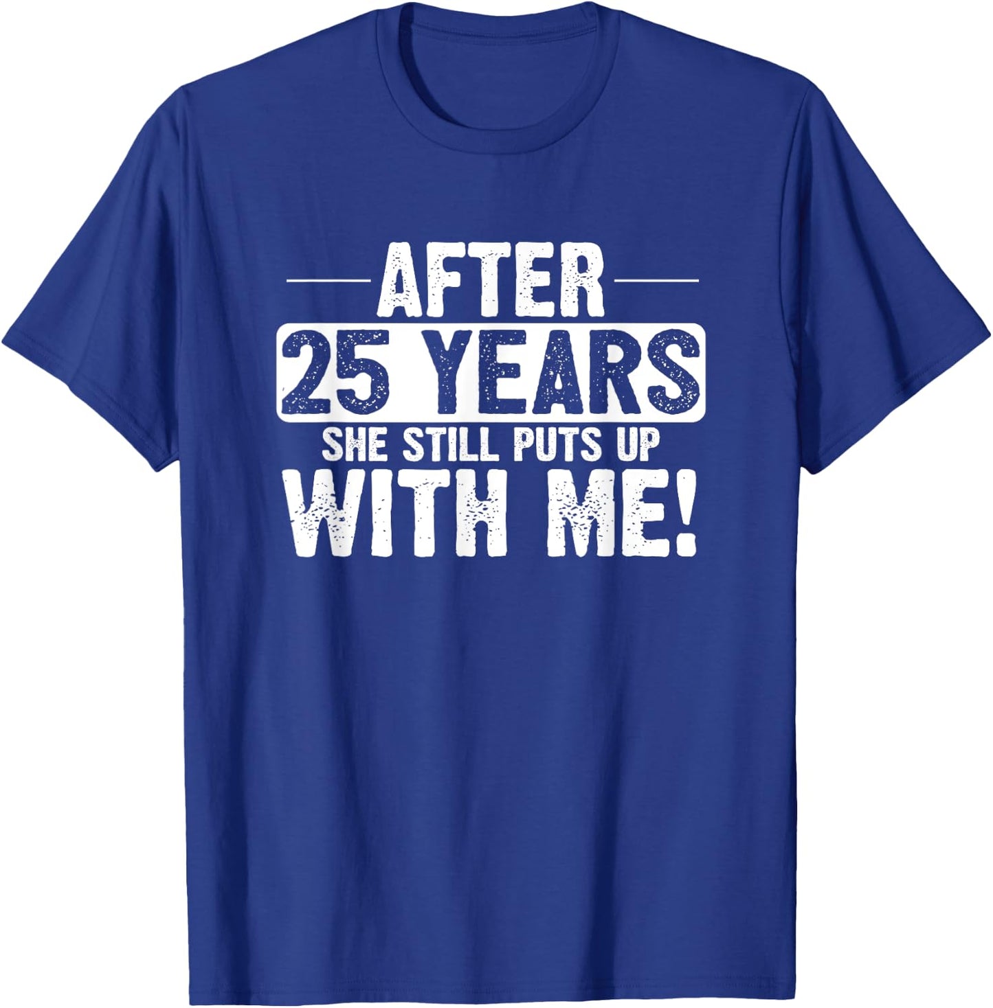 25th Anniversary 25 Years Marriage Husband Gift T-Shirt - T-Shirt | Royal