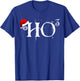 Funny Ho Ho Ho Shirt - Ho to The Third Power Santa T-Shirt - T-Shirt | Royal