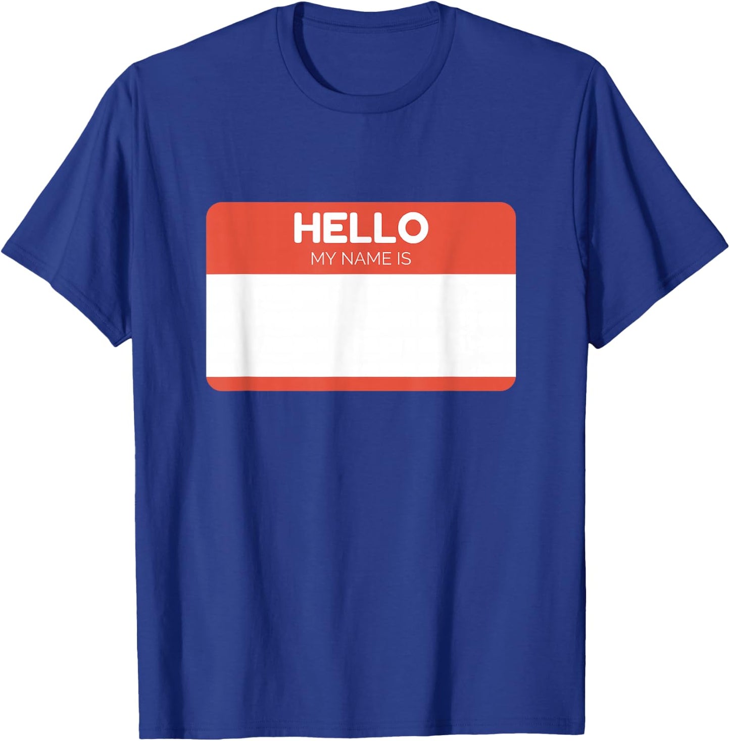 Hello My Name is Sticker Name Tag Work Badge T-Shirt - T-Shirt | Royal