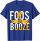 Foos And Booze Funny Foosball Drinking Beer T-Shirt - T-Shirt | Royal