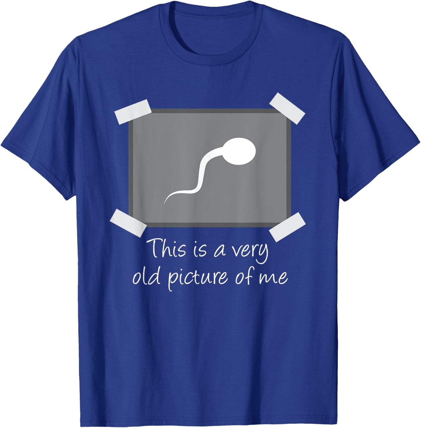 This Is A Very Old Picture Of Me Funny T-Shirt - T-Shirt | Royal