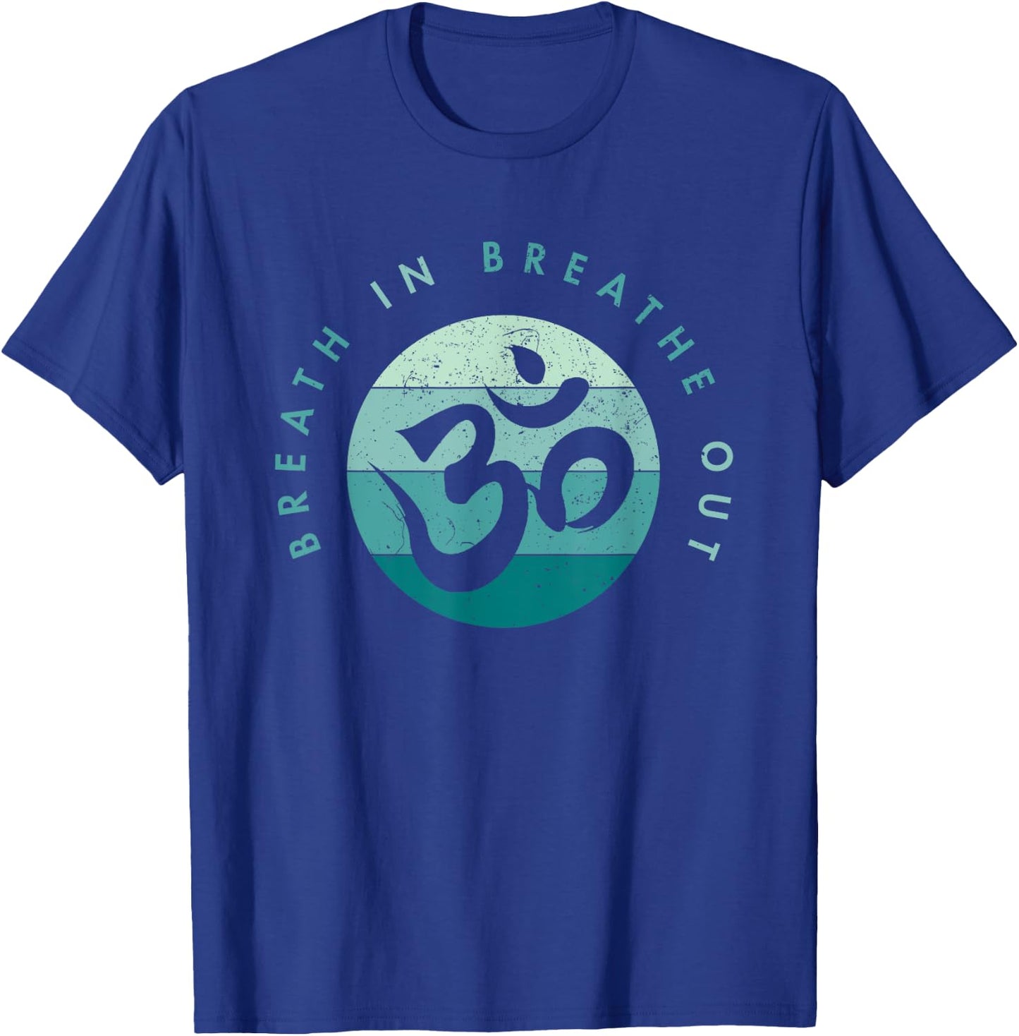 Yoga Meditation - Om Symbol - Breathe In Breathe Out T-Shirt - T-Shirt | Royal