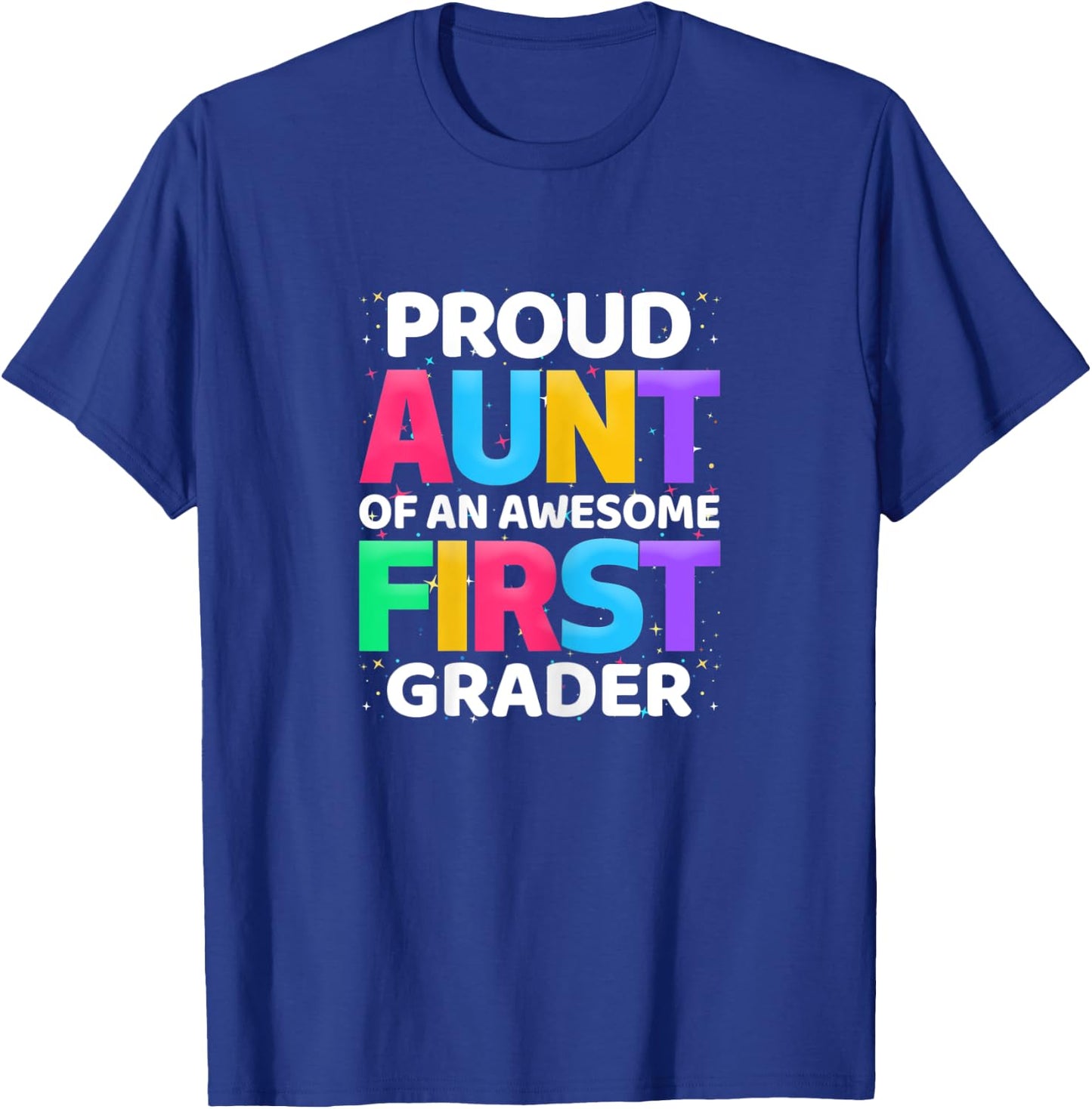 1st Grade Gift Proud Aunt Of An Awesome First Grader T-Shirt - T-Shirt | Royal
