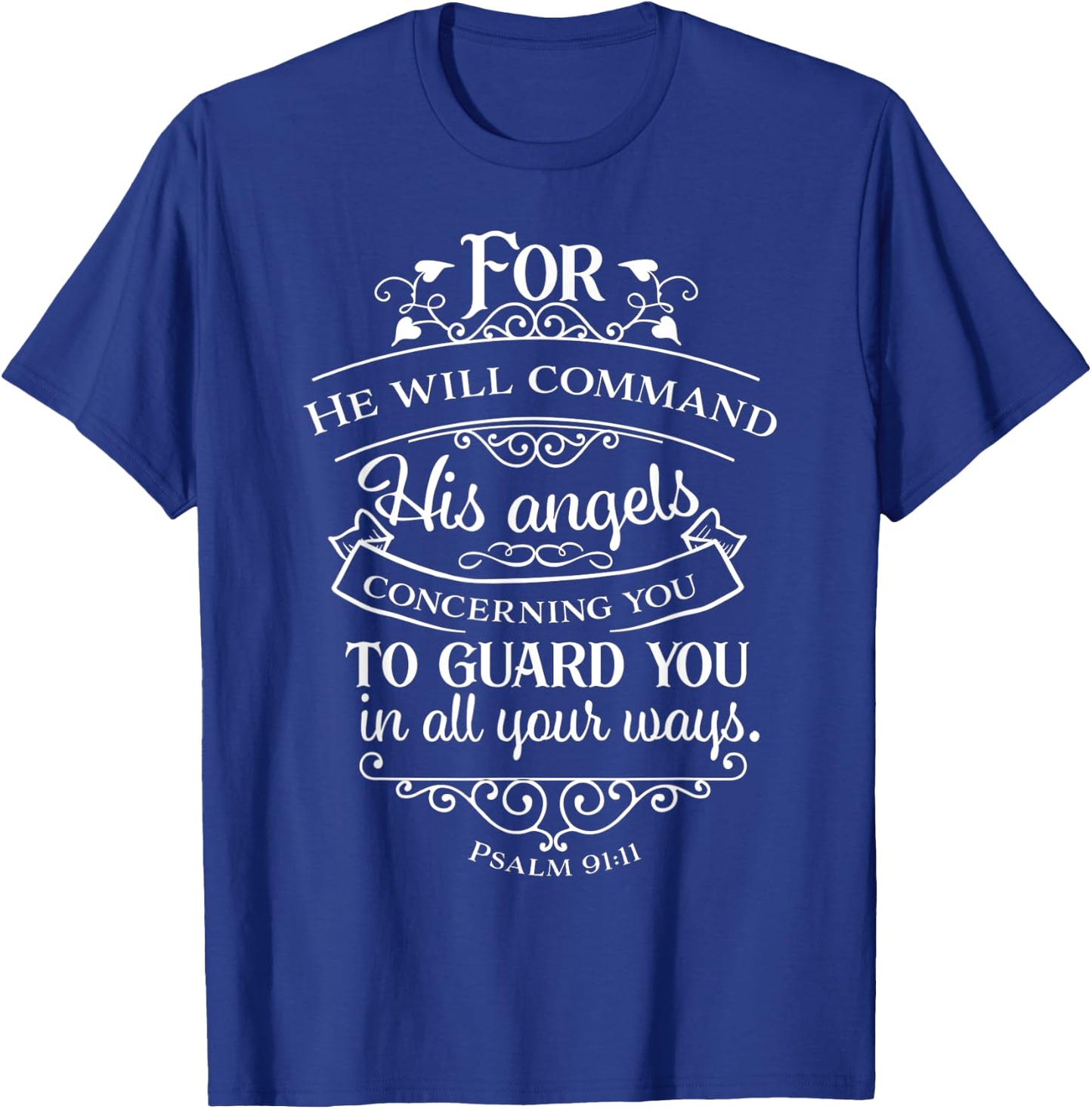 Psalm 91:11 Graphic Bible Verse T Shirt T-Shirt - T-Shirt | Royal