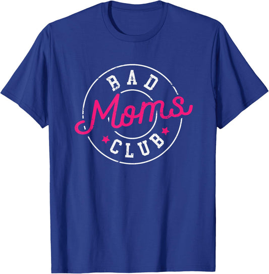 Empowered Strong Women Hustle Boss Mom Wife Gifts Bad Moms Club New Mom Mother Hustler Woman T-Shirt - T-Shirt | Royal