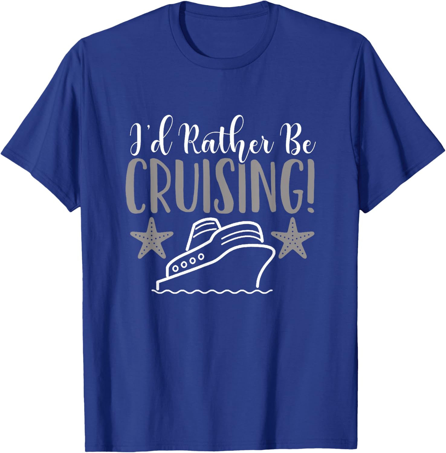 Cruise Vacation I'd Rather Be Cruising T-Shirt - T-Shirt | Royal