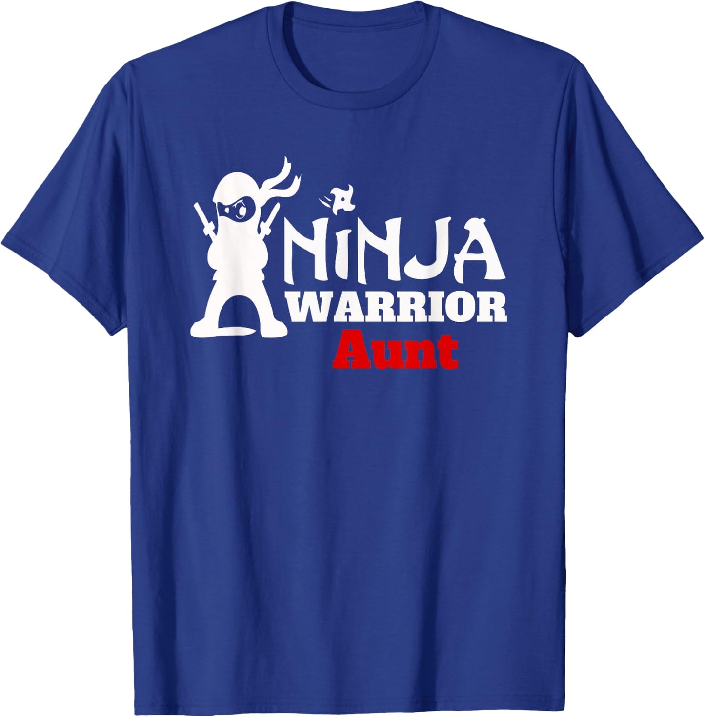 Ninja Warrior Aunt Fun Family Apparel Gift T-Shirt - T-Shirt | Royal