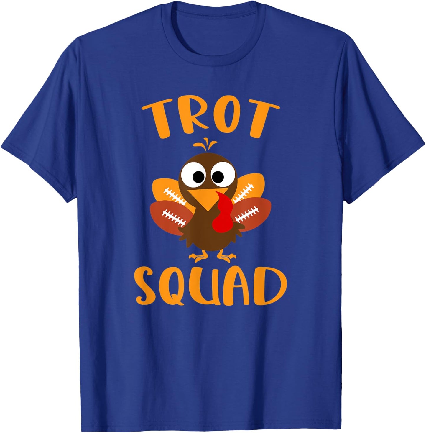 Trot Squad Cute Thanksgiving Football Fan Turkey Race 5K T-Shirt - T-Shirt | Royal