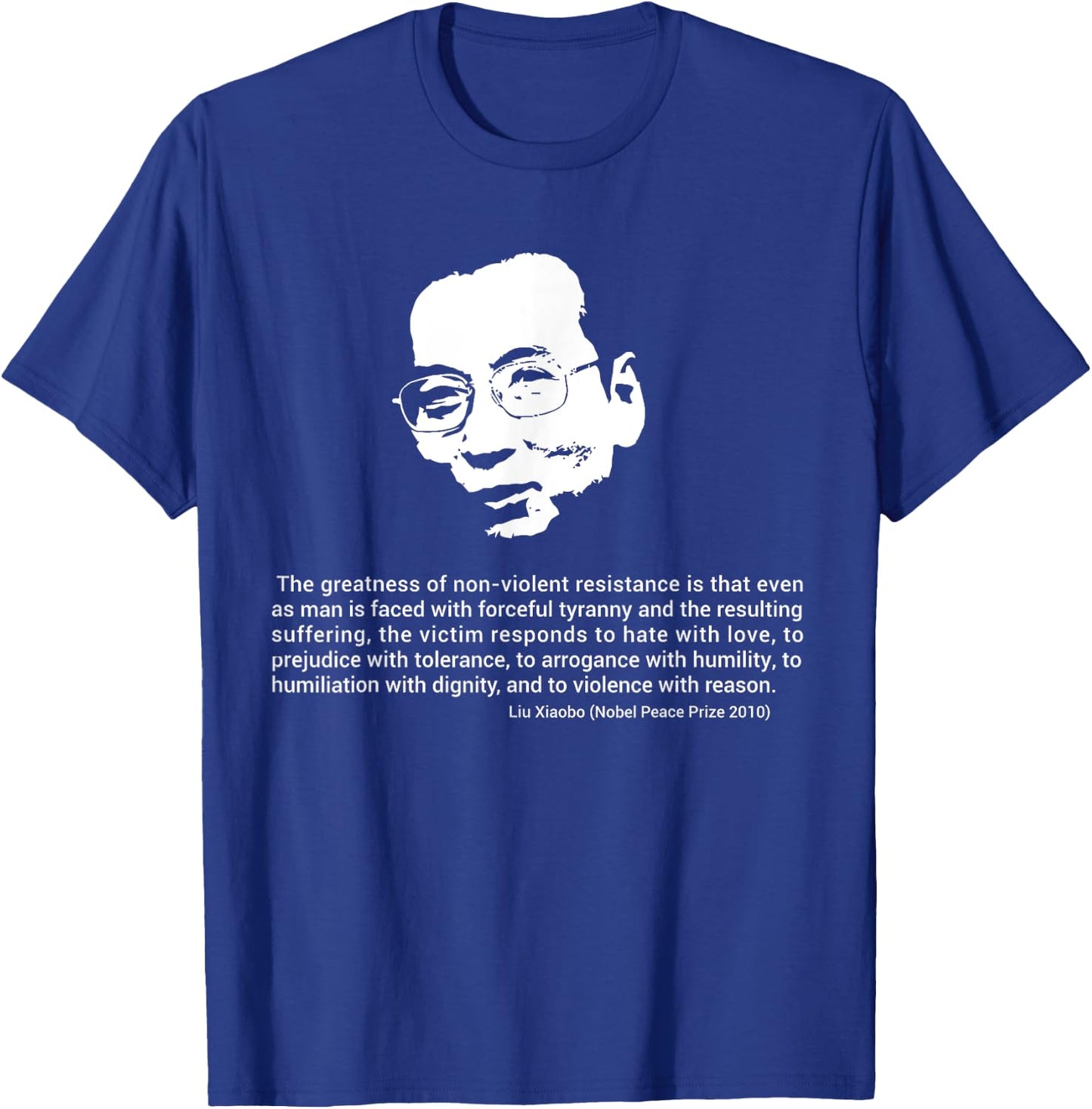Liu Xiaobo Nobel Peace Non-violent Resistance T-Shirt - T-Shirt | Royal