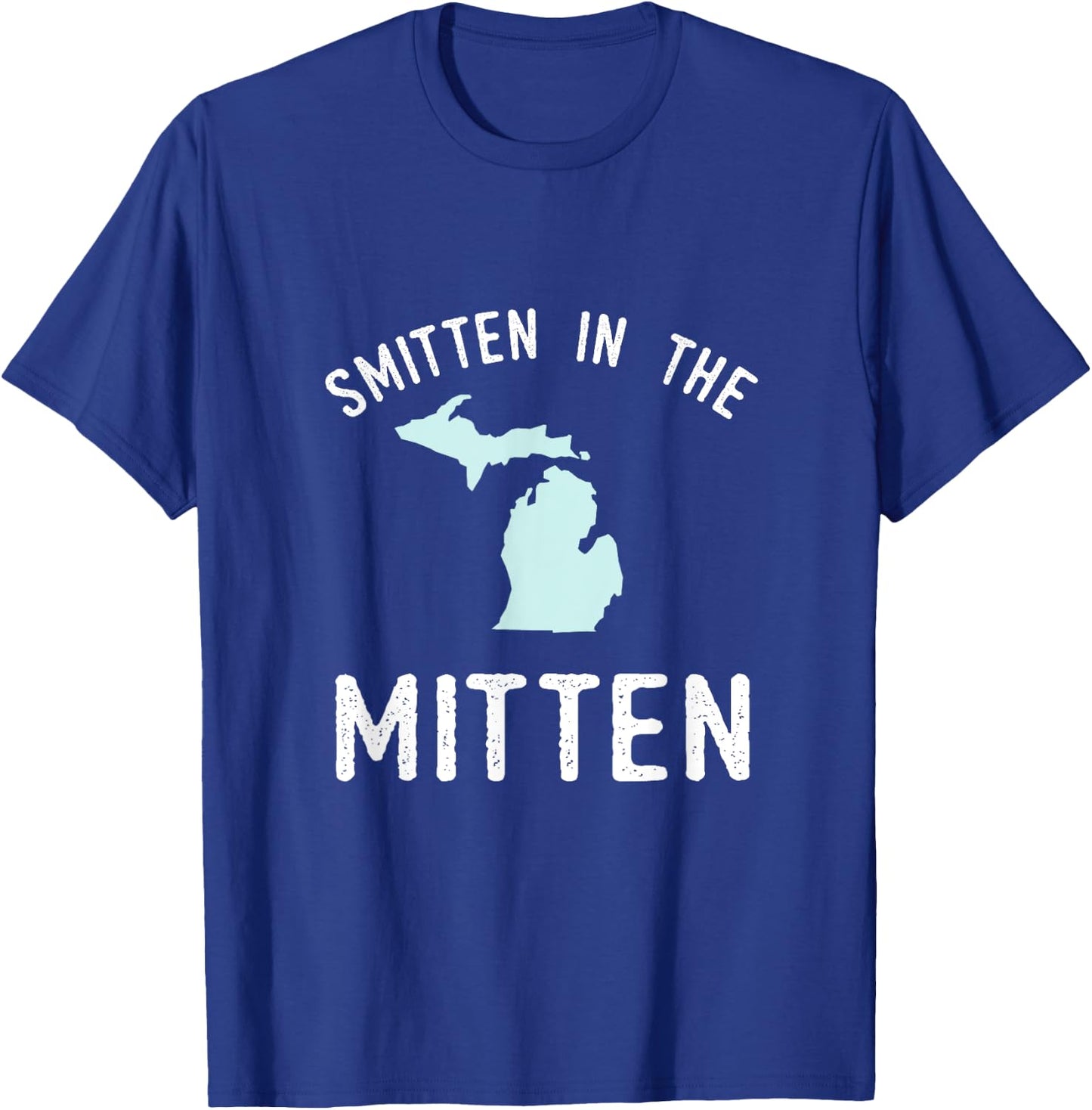 Smitten In The Mitten Michigan T-Shirt - T-Shirt | Royal