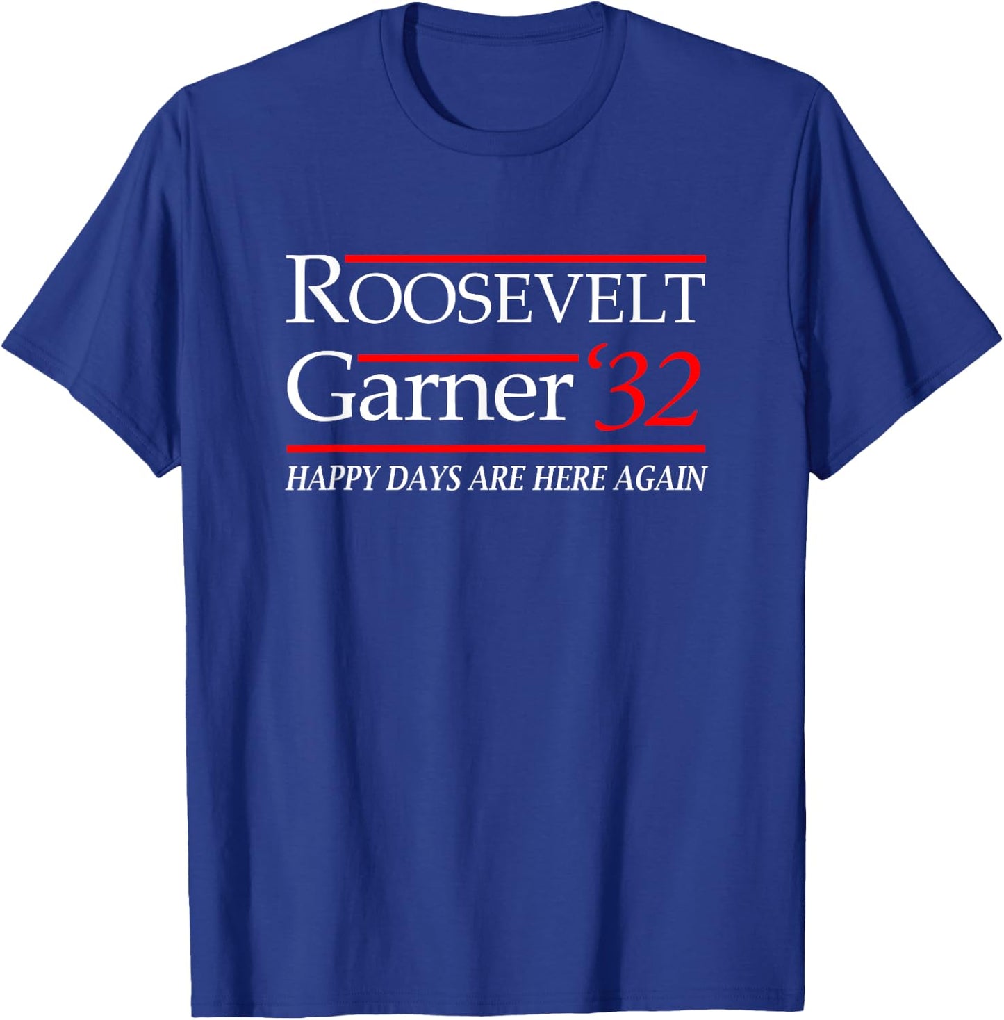 FDR Roosevelt Presidential Election Campaign of 1932 T-Shirt - T-Shirt | Royal
