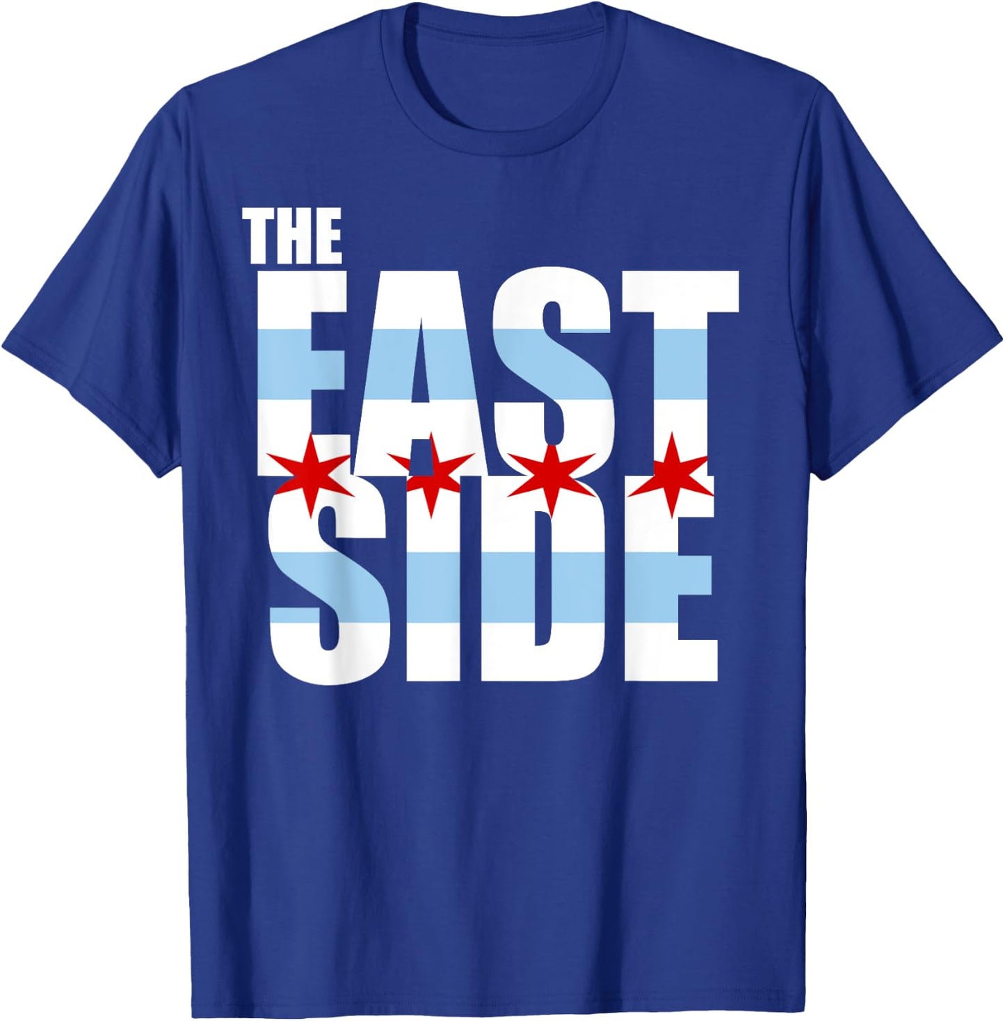 Chicago Flag The East Side T Shirt T-Shirt - T-Shirt | Royal