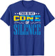 Cone of Silence Agile Project Management Funny Gift Shirt T-Shirt - T-Shirt | Royal