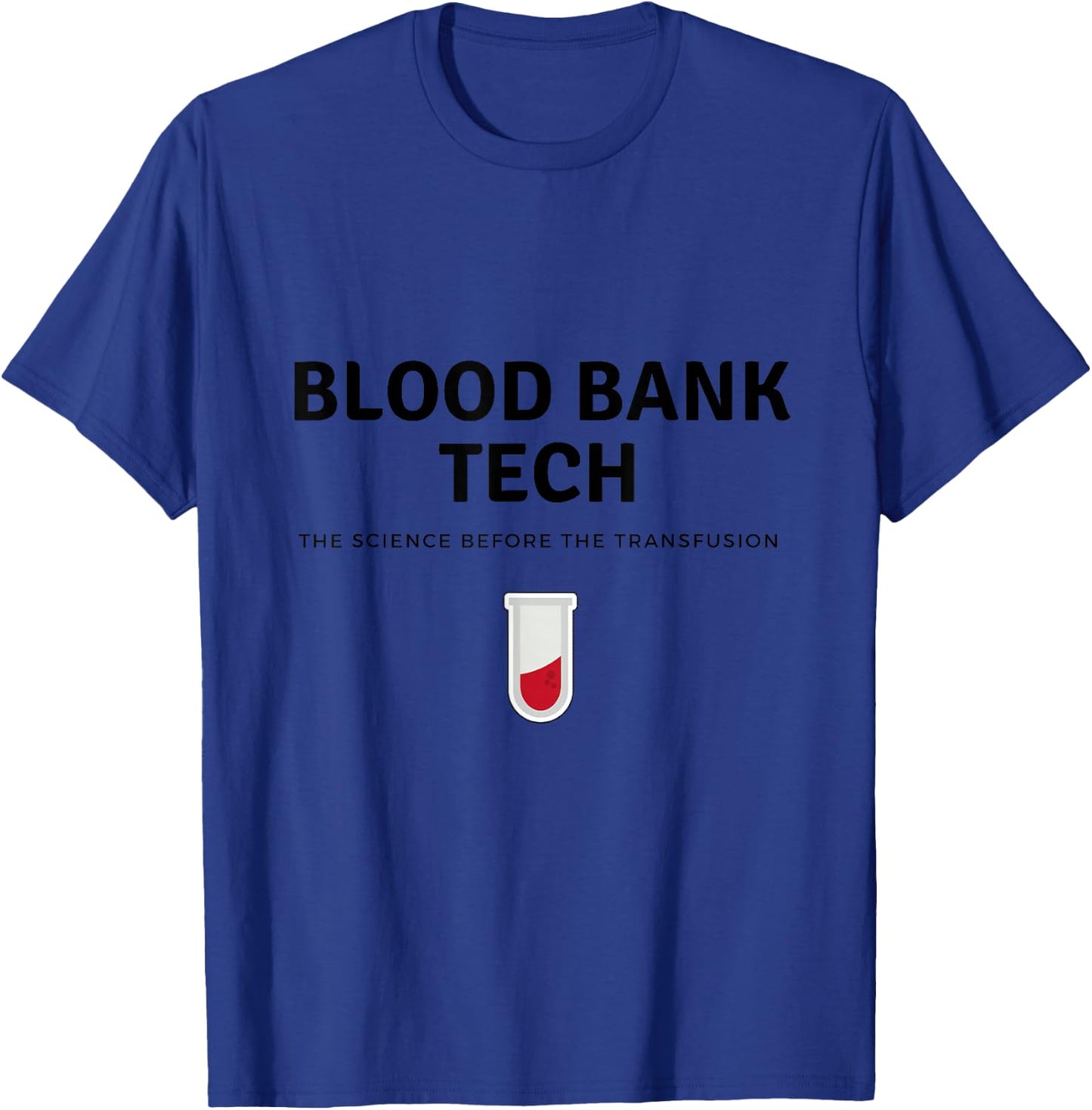 Blood bank tech T-Shirt - T-Shirt | Royal