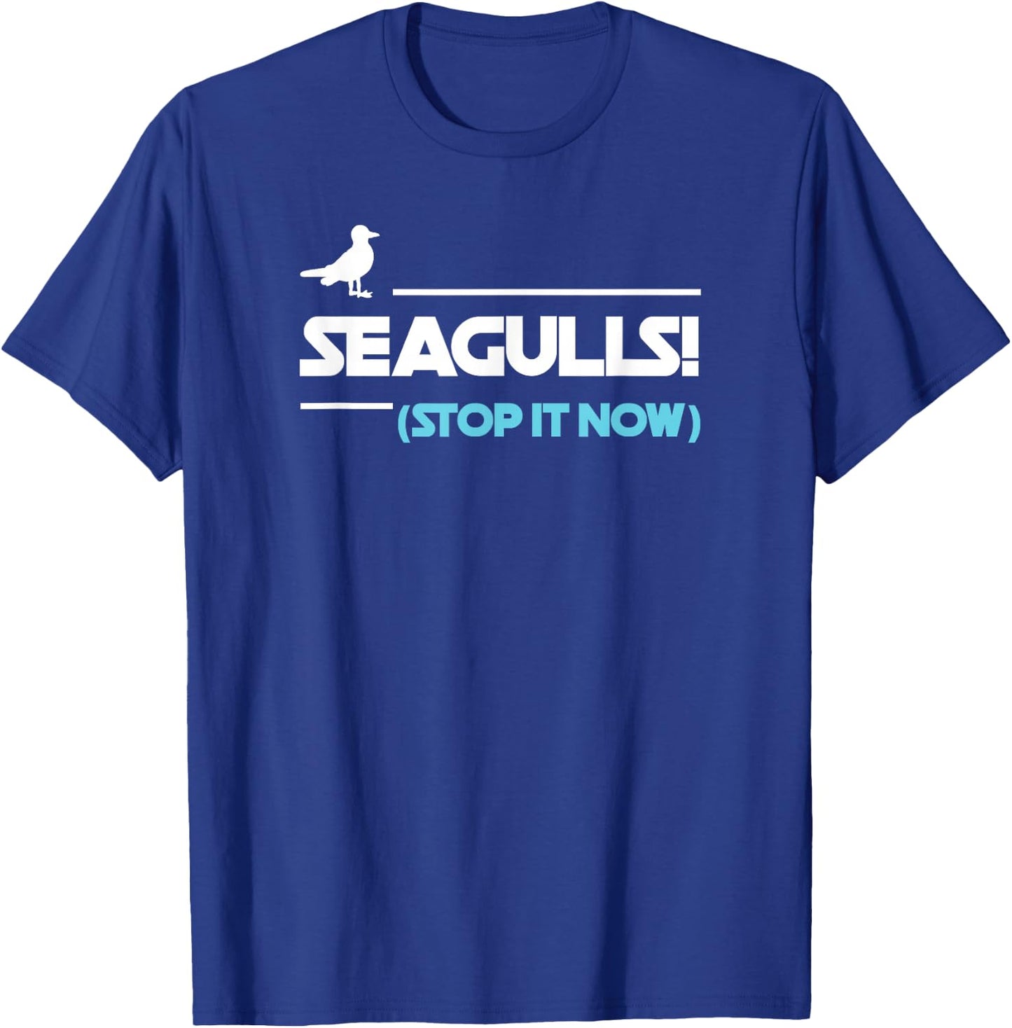 Seagulls Stop it now Women Men T-Shirt - T-Shirt | Royal