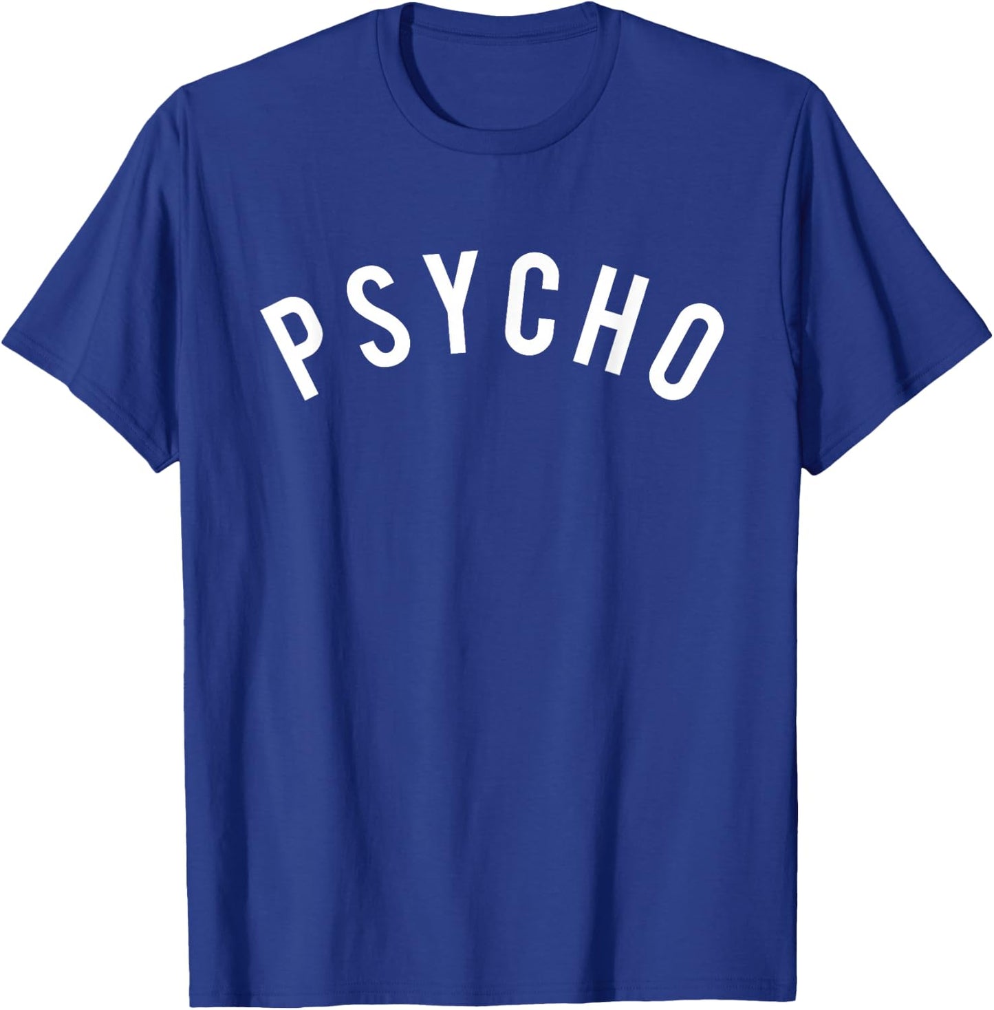 Psycho T Shirt /Curved T-Shirt - T-Shirt | Royal
