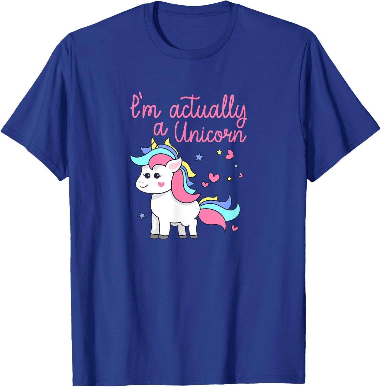 I'm Actually A Unicorn Rainbows Sparkles PRIDE Gift T-Shirt - T-Shirt | Royal