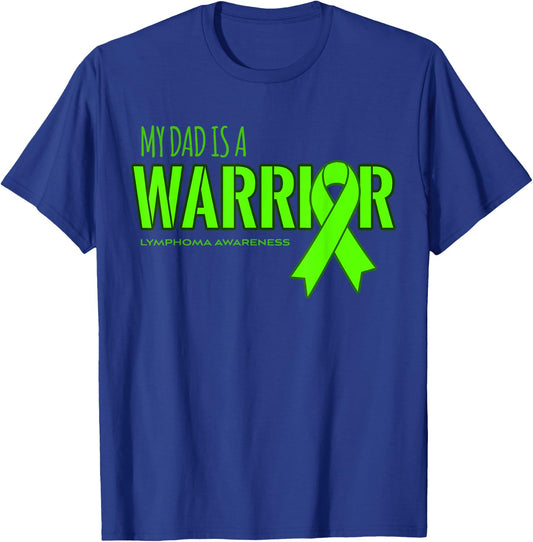 My Dad is a Warrior Lymphoma Cancer Awareness Shirt T-Shirt - T-Shirt | Royal