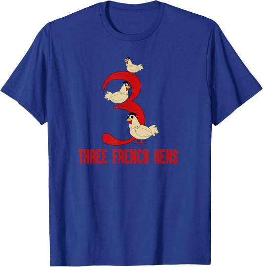 Three French Hens Song 12 Days Christmas T-Shirt - T-Shirt | Royal