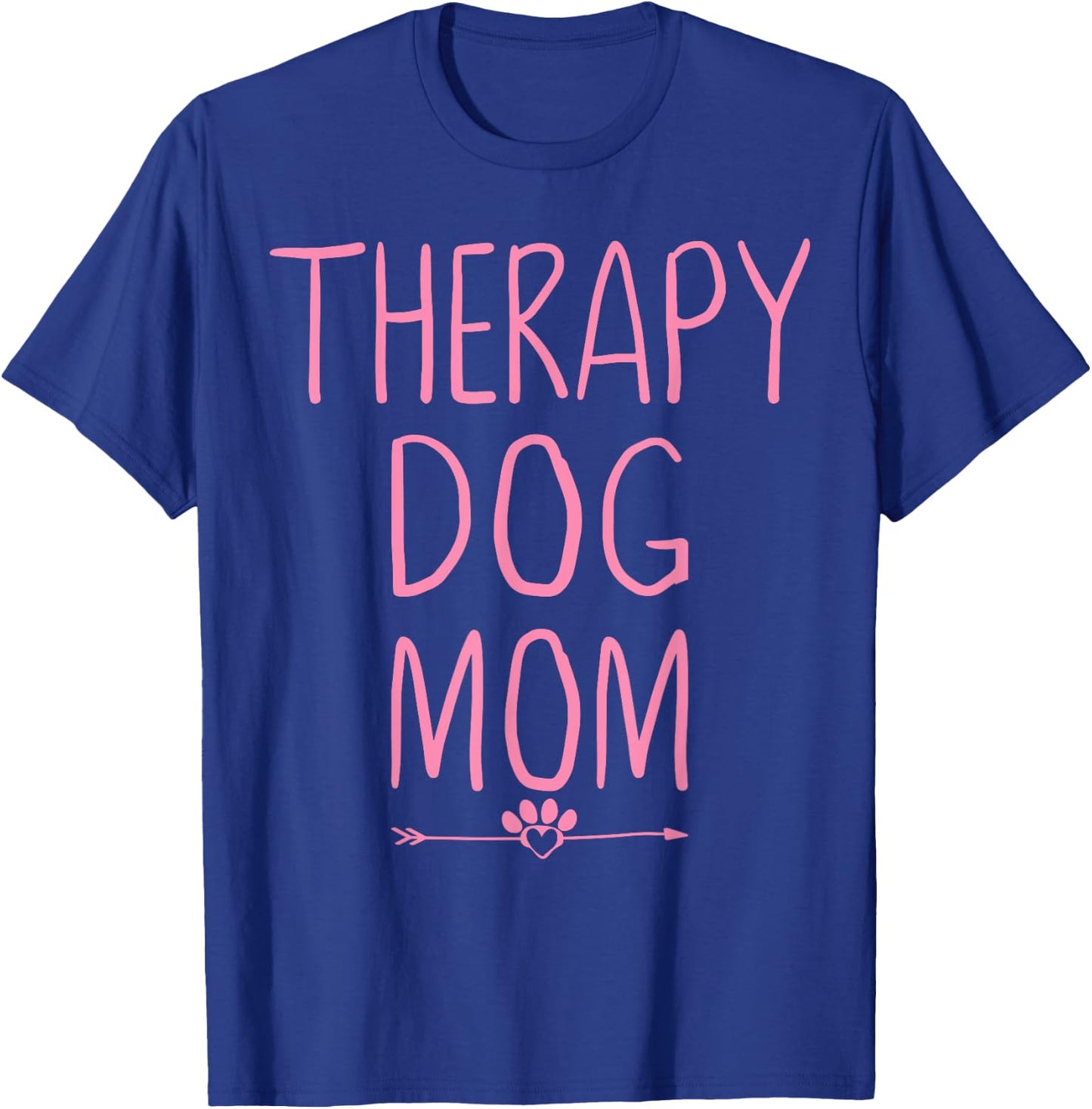 Dog Mama Mom Therapy Service Dog Pet Lovers Canine Owner T-Shirt - T-Shirt | Royal