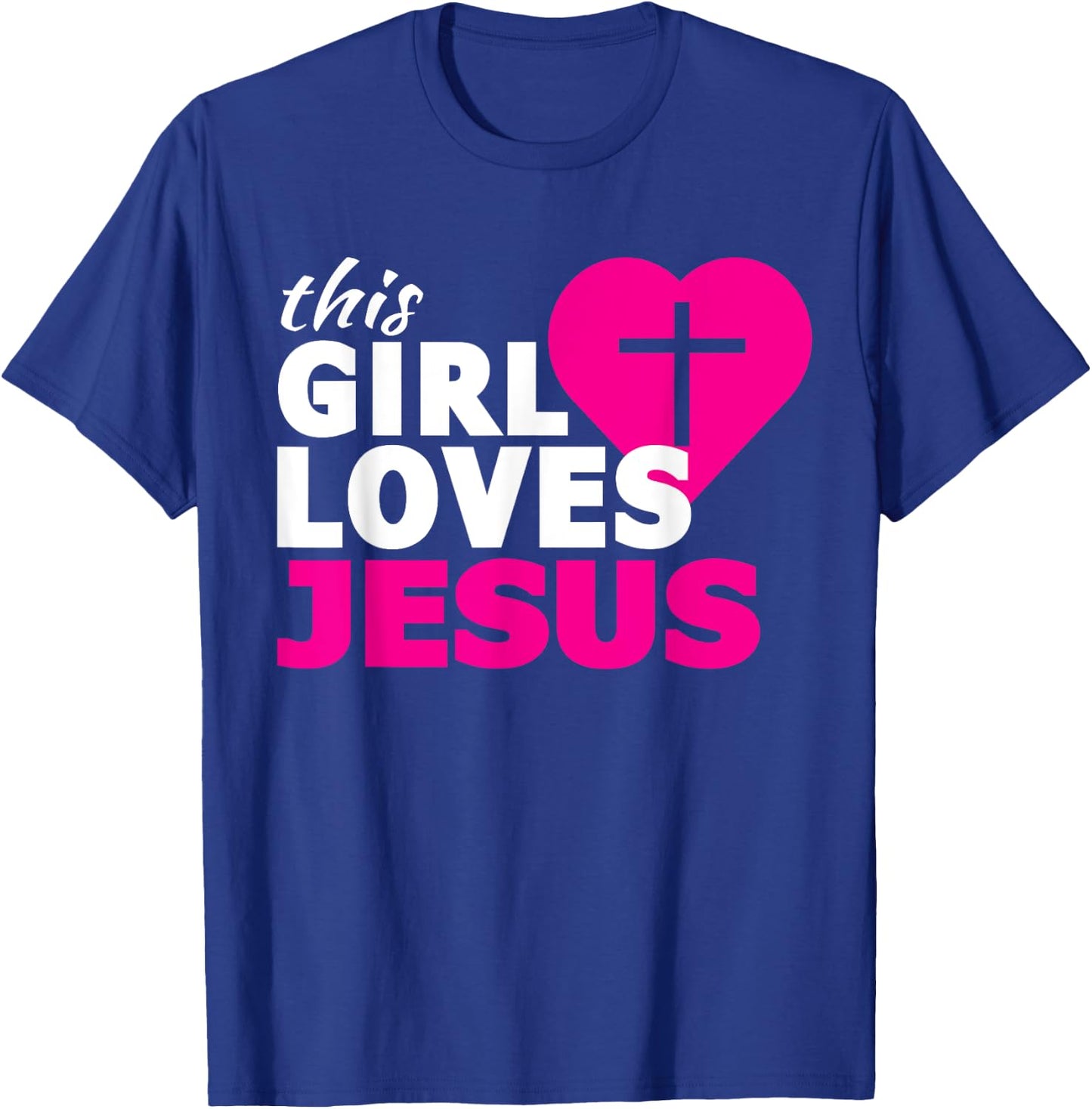 This Girl Loves Jesus Faith Based Christian T-Shirt - T-Shirt | Royal
