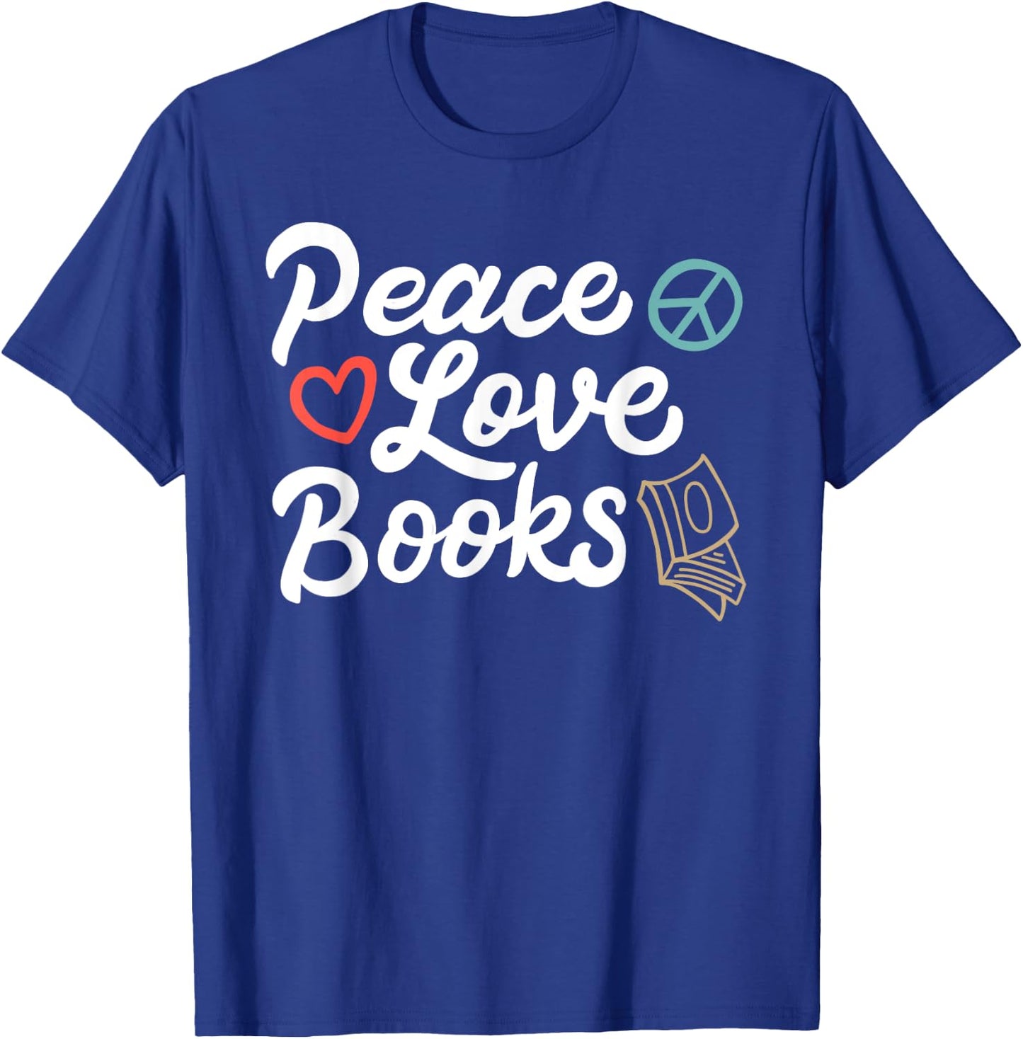 Peace Love Books Geeky & Cute Reading T-Shirt - T-Shirt | Royal