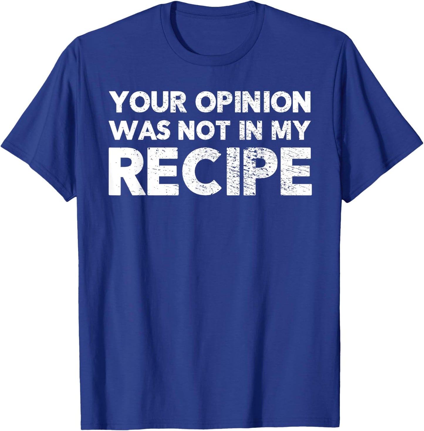 Funny Shirt For Cooks | Distressed Design T-Shirt - T-Shirt | Royal