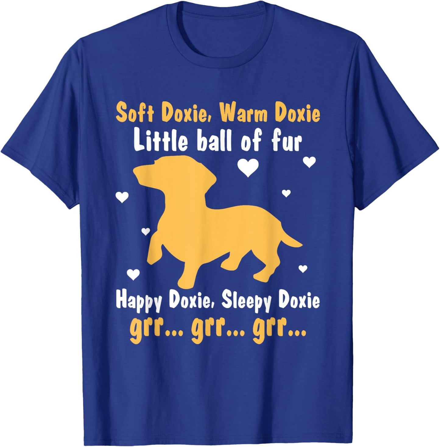 Soft Doxie Warm Doxie Little Ball Of Fur Happy Doxie T-Shirt - T-Shirt | Royal