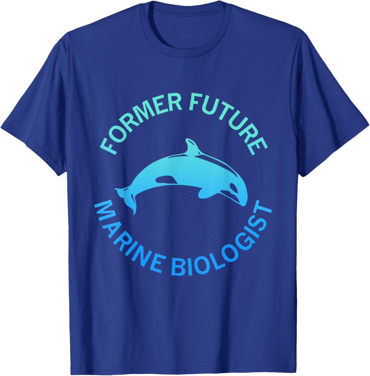 Former Future Marine Biologist Apparel T-Shirt - T-Shirt | Royal